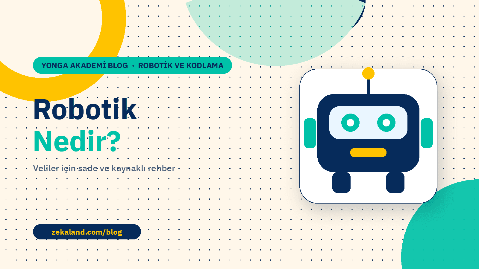Robotik Nedir? başlıklı blog kapağı; sensör gözlü, antenli sevimli bir robot çizimi