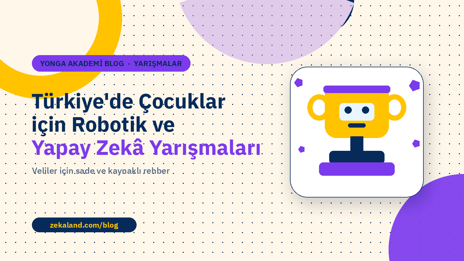 Türkiye'de Çocuklar için Robotik ve Yapay Zekâ Yarışmaları başlıklı blog kapağı; kupa ve yıldız çizimi