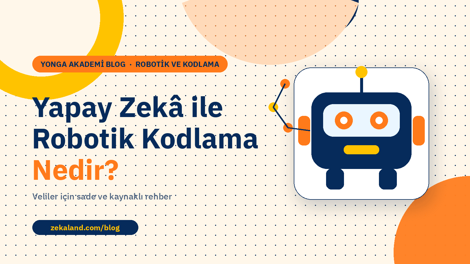 Yapay Zekâ ile Robotik Kodlama Nedir? başlıklı blog kapağı; robot ve ona bağlı sinir ağı düğümleri