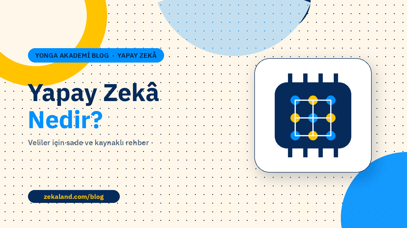 Yapay Zekâ Nedir? başlıklı blog kapağı; devre ve düğüm çizimiyle yapay zekâ simgesi
