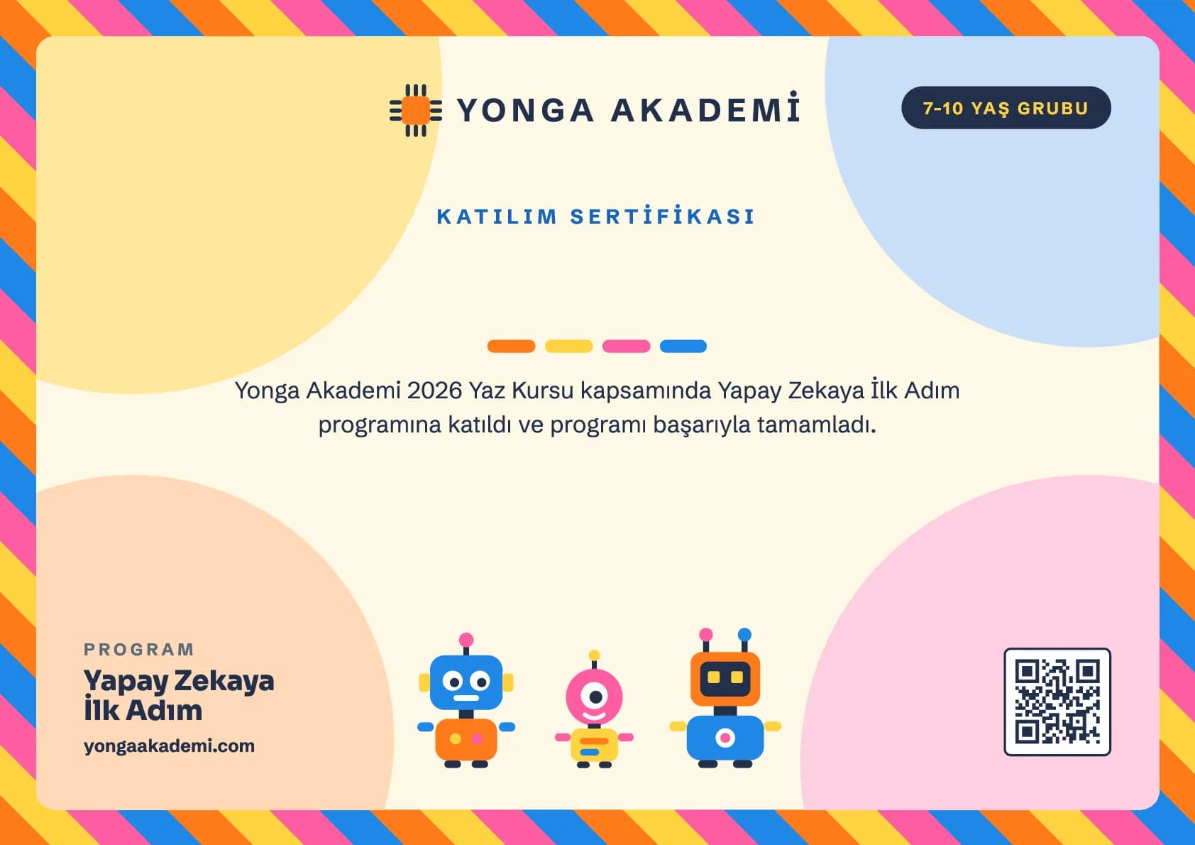 Yonga Akademi 2026 Yaz Kursu katılım sertifikası — 7-10 yaş grubu, "Yapay Zekaya İlk Adım" programı (öğrenci adı gizlendi)